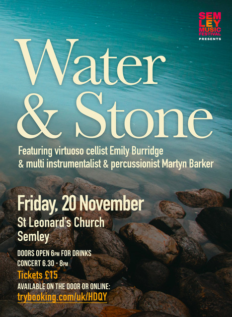 Semley Music Festival presents “Water & Stone” 20th November Emily Burridge collaborates with percussionist & multi instrumentalist Martyn Barker